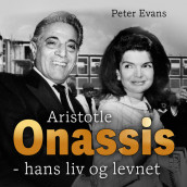 Aristotle Onassis - hans liv og levnet av Peter Evans (Nedlastbar lydbok)