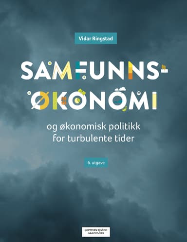 Samfunnsøkonomi og økonomisk politikk for turbulente tider