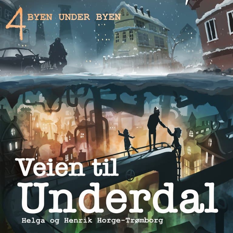 Omslag Byen under byen av Helga Horge-Trømborg og Henrik Horge-Trømborg (Lydbok)