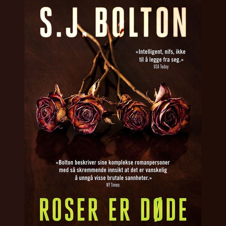 Omslag Roser er døde av S.J. Bolton (Lydbok)