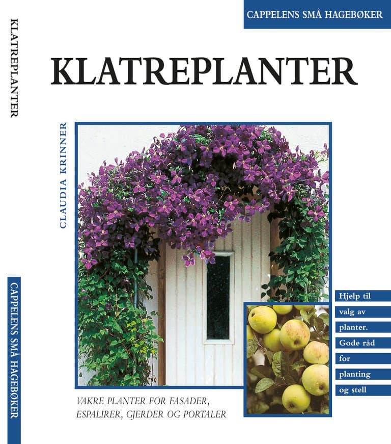 Omslag Klatreplanter/Cappelens små hagebøker av Claudia Krinner (Heftet)