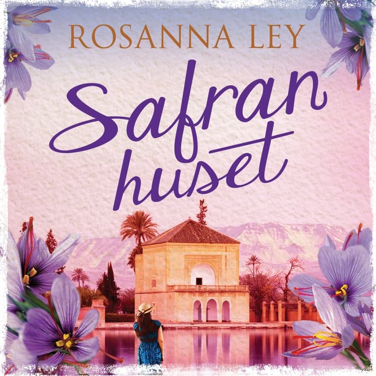 Omslag Safranhuset av Rosanna Ley (Lydbok)