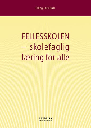 Fellesskolen - skolefaglig læring for alle
