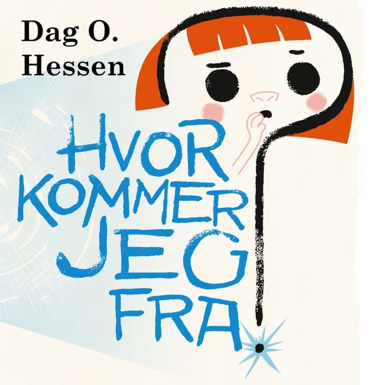 Omslag Hvor kommer jeg fra? av Dag O. Hessen (Lydbok)