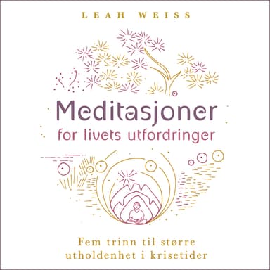 Meditasjoner for livets utfordringer
