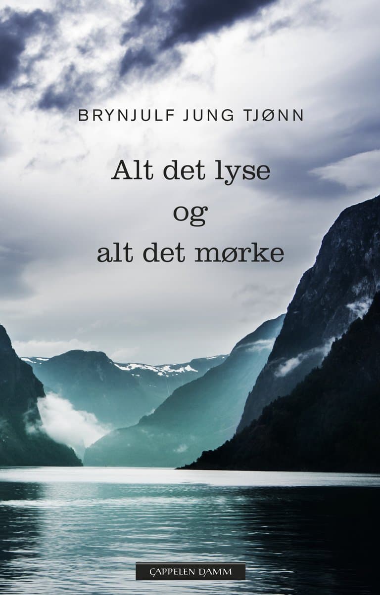 Omslag Alt det lyse og alt det mørke av Brynjulf Jung Tjønn (Innbundet)