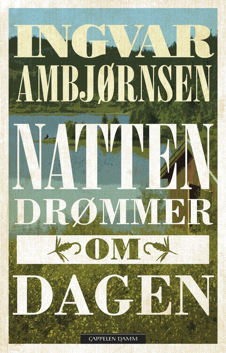 Omslag Natten drømmer om dagen av Ingvar Ambjørnsen (Innbundet)