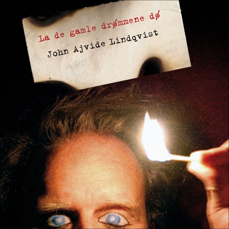 Omslag La de gamle drømmene dø av John Ajvide Lindqvist (Lydbok)