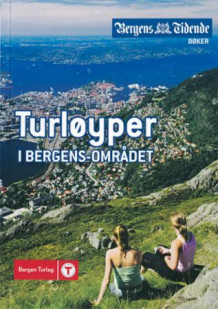 Turløyper i Bergens-området av Torill Refsdal Aase og Karl H. Olsen (Heftet)