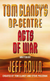 Acts of war av Tom Clancy og Steve Pieczenik (Heftet)