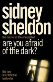 Are you afraid of the dark? av Sidney Sheldon (Heftet)