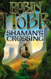 Shaman's crossing av Robin Hobb (Innbundet)