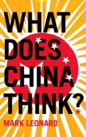 What does China think? av Mark Leonard (Heftet)