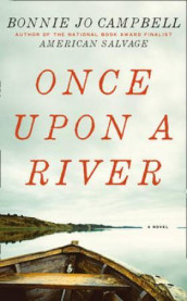 Once upon a river av Bonnie Jo Campbell (Heftet)