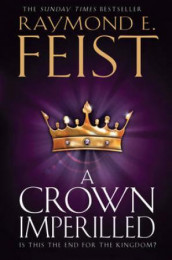A crown imperilled av Raymond E. Feist (Heftet)