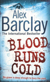 Blood runs cold av Alex Barclay (Heftet)