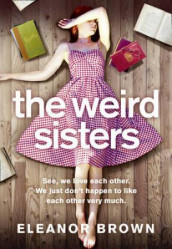 The weird sisters av Eleanor Brown (Heftet)