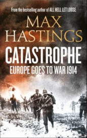 Catastrophe av Max Hastings (Heftet)