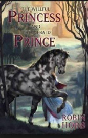 The wilful princess and the piebald prince av Robin Hobb (Innbundet)
