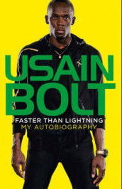 Faster than lightning av Usain Bolt (Heftet)
