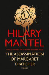 The assassination of Margaret Thatcher av Hilary Mantel (Innbundet)
