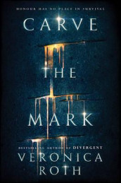 Carve the mark av Veronica Roth (Innbundet)