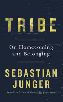 Tribe av Sebastian Junger (Heftet)