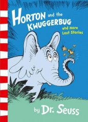 Horton and the Kwuggerbug and more lost stories av Dr. Seuss (Heftet)