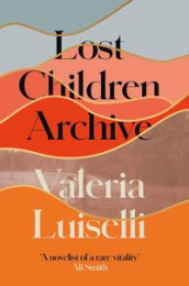 Lost children archive av Valeria Luiselli (Heftet)