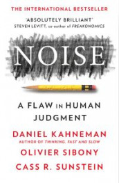 Noise av Daniel Kahneman, Olivier Sibony og Cass R. Sunstein (Heftet)