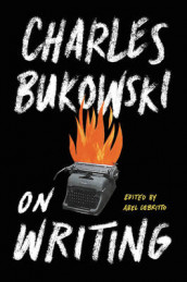 On writing av Charles Bukowski (Innbundet)