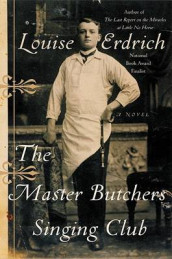 The master butchers singing club av Louise Erdrich (Innbundet)