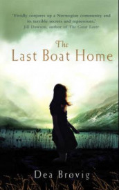 The last boat home av Dea Brøvig (Heftet)