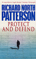 Protect and defend av Richard North Patterson (Heftet)