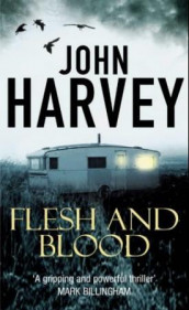 Flesh and blood av John Harvey (Heftet)