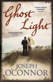 Ghost light av Joseph O'Connor (Heftet)