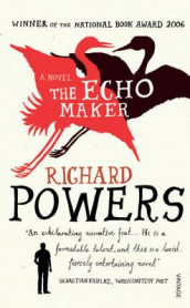 The echo maker av Richard Powers (Heftet)
