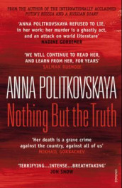 Nothing but the truth av Anna Politkovskaja (Heftet)