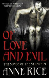 Of love and evil av Anne Rice (Heftet)