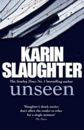Unseen av Karin Slaughter (Heftet)