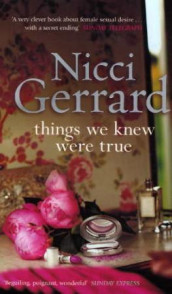 Things we knew were true av Nicci Gerrard (Heftet)