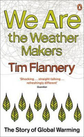 We are the weathermakers av Tim Flannery (Heftet)