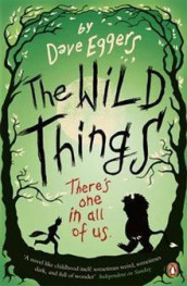 The wild things av Dave Eggers (Heftet)