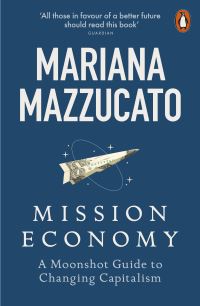 Mission economy av Mariana Mazzucato (Heftet)