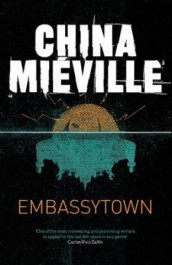 Embassy town av China Miéville (Heftet)