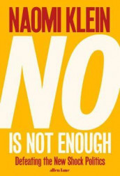 No is not enough av Naomi Klein (Heftet)