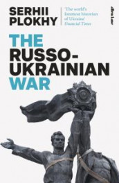 The Russo-Ukrainian war av Serhii Plokhy (Innbundet)