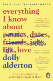Everything I know about love av Dolly Alderton (Heftet)