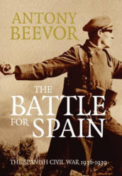 The battle for Spain av Antony Beevor (Innbundet)