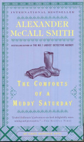 The comforts of a muddy Saturday av Alexander McCall Smith (Heftet)